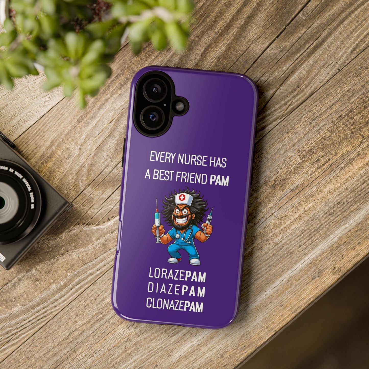 Nurse iPhone Tough Case - Every Nurse Has a Friend Named PAM Design (6) - Dark Purple