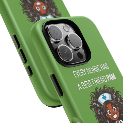 Nurse iPhone Tough Case - Every Nurse Has a Friend Named PAM Design (2) - Green