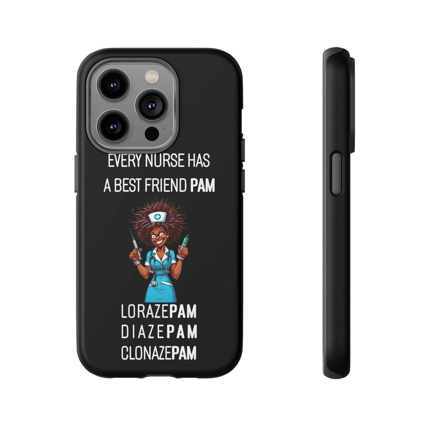 Nurse iPhone Tough Case - Every Nurse Has a Friend Named PAM Design (3) - Black