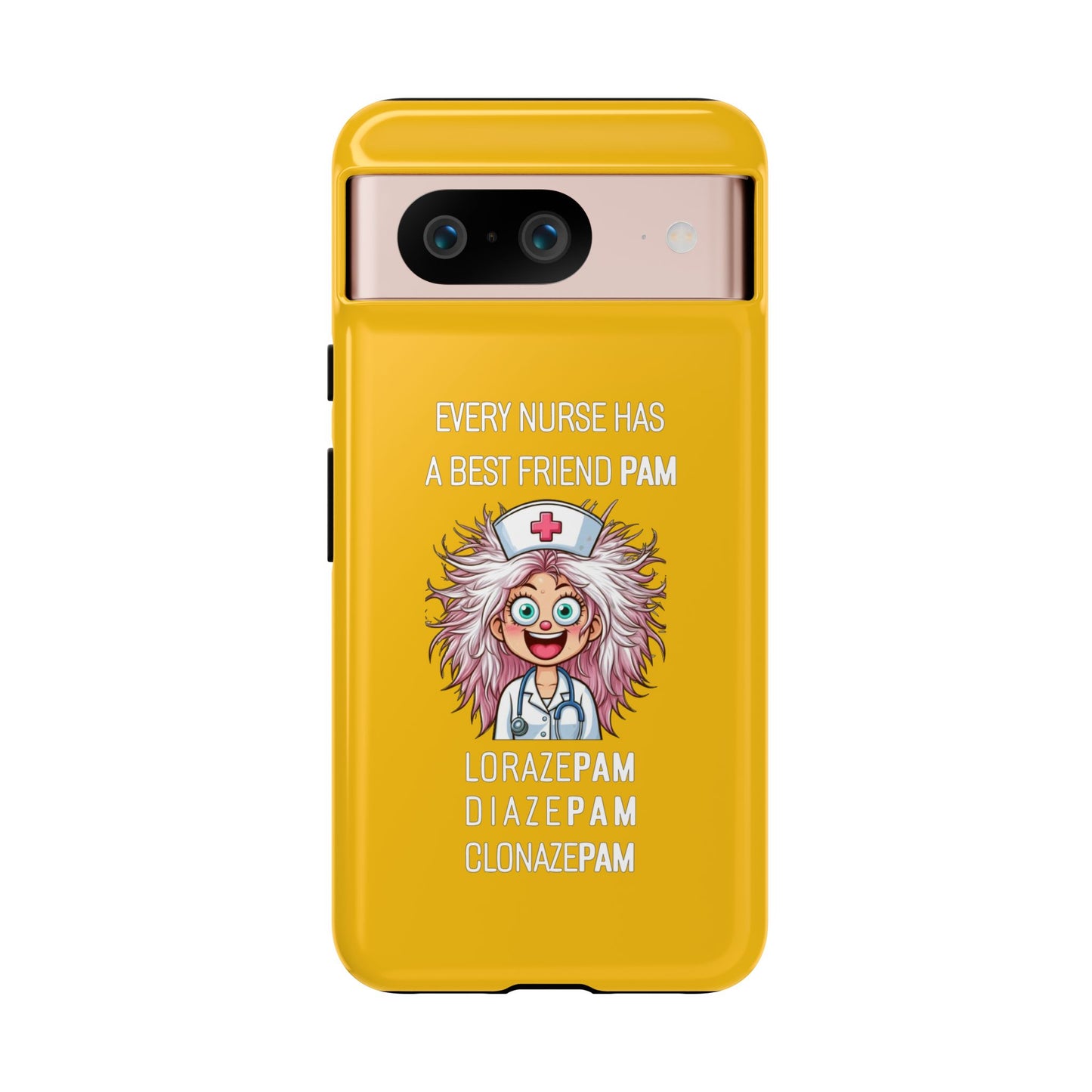 Nurse Google Pixel Tough Case - Every Nurse Has a Friend Named PAM Design (1) - Yellow