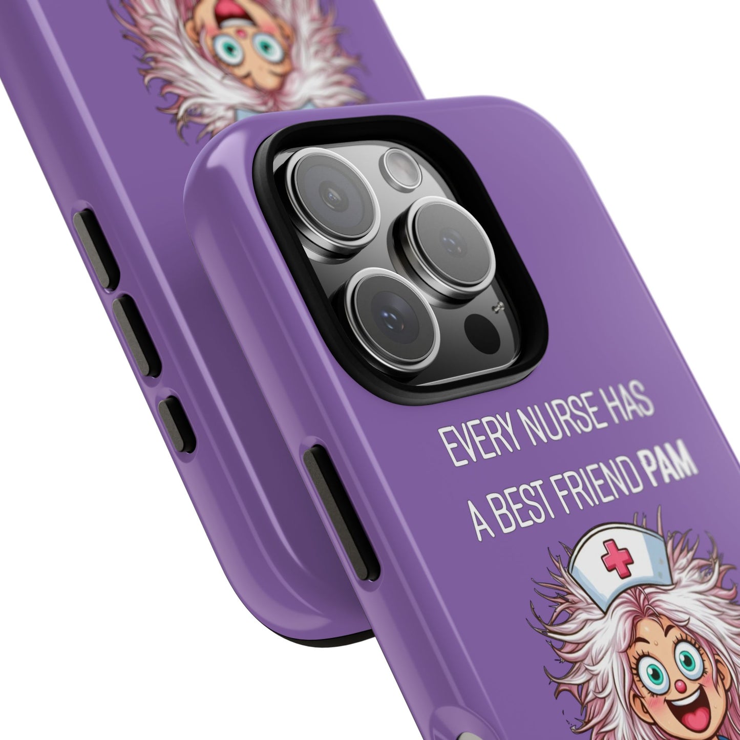 Nurse iPhone Tough Case - Every Nurse Has a Friend Named PAM Design (1) - Light Purple