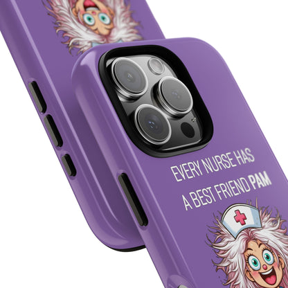 Nurse iPhone Tough Case - Every Nurse Has a Friend Named PAM Design (1) - Light Purple