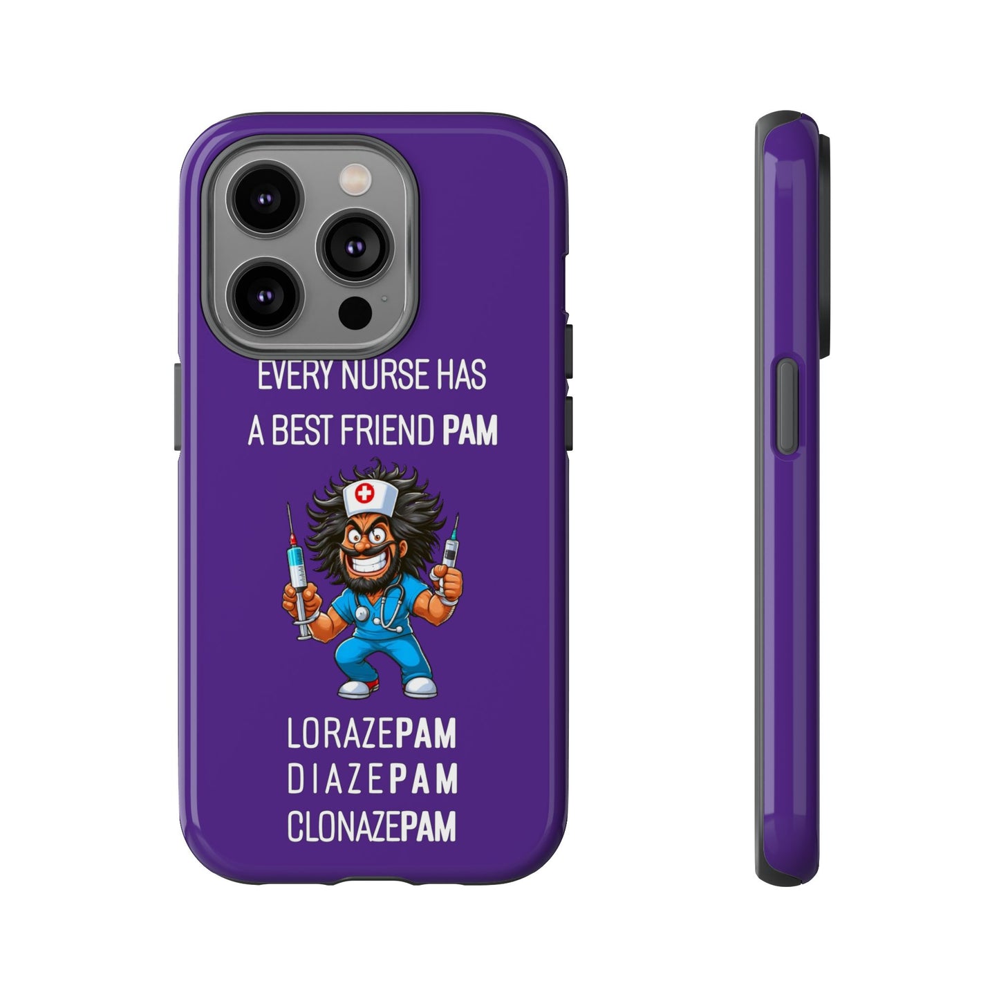 Nurse iPhone Tough Case - Every Nurse Has a Friend Named PAM Design (6) - Dark Purple