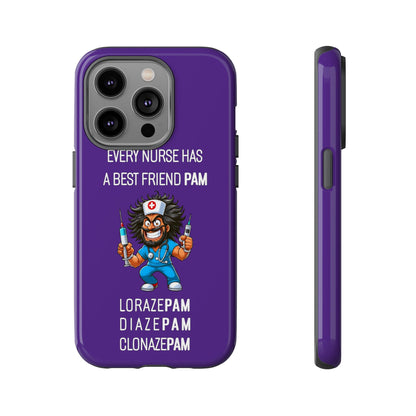 Nurse iPhone Tough Case - Every Nurse Has a Friend Named PAM Design (6) - Dark Purple