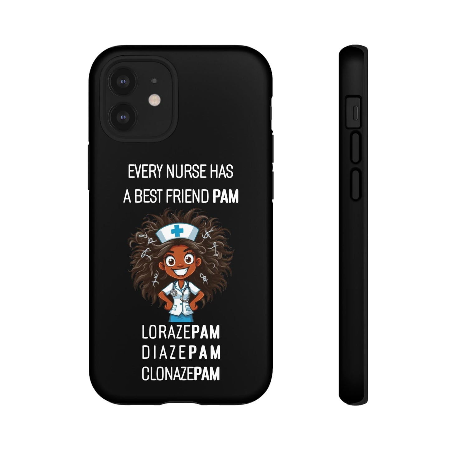 Nurse iPhone Tough Case - Every Nurse Has a Friend Named PAM Design (2) - Black