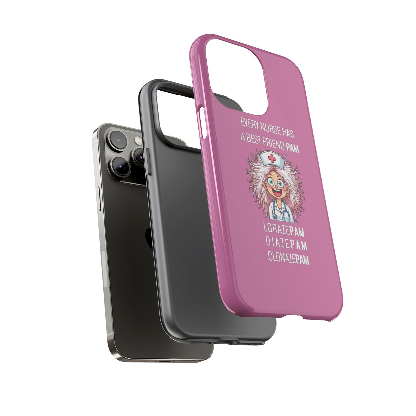 Nurse iPhone Tough Case - Every Nurse Has a Friend Named PAM Design (1) - Light Pink