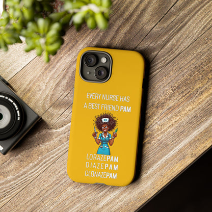 Nurse iPhone Tough Case - Every Nurse Has a Friend Named PAM Design (3) - Yellow