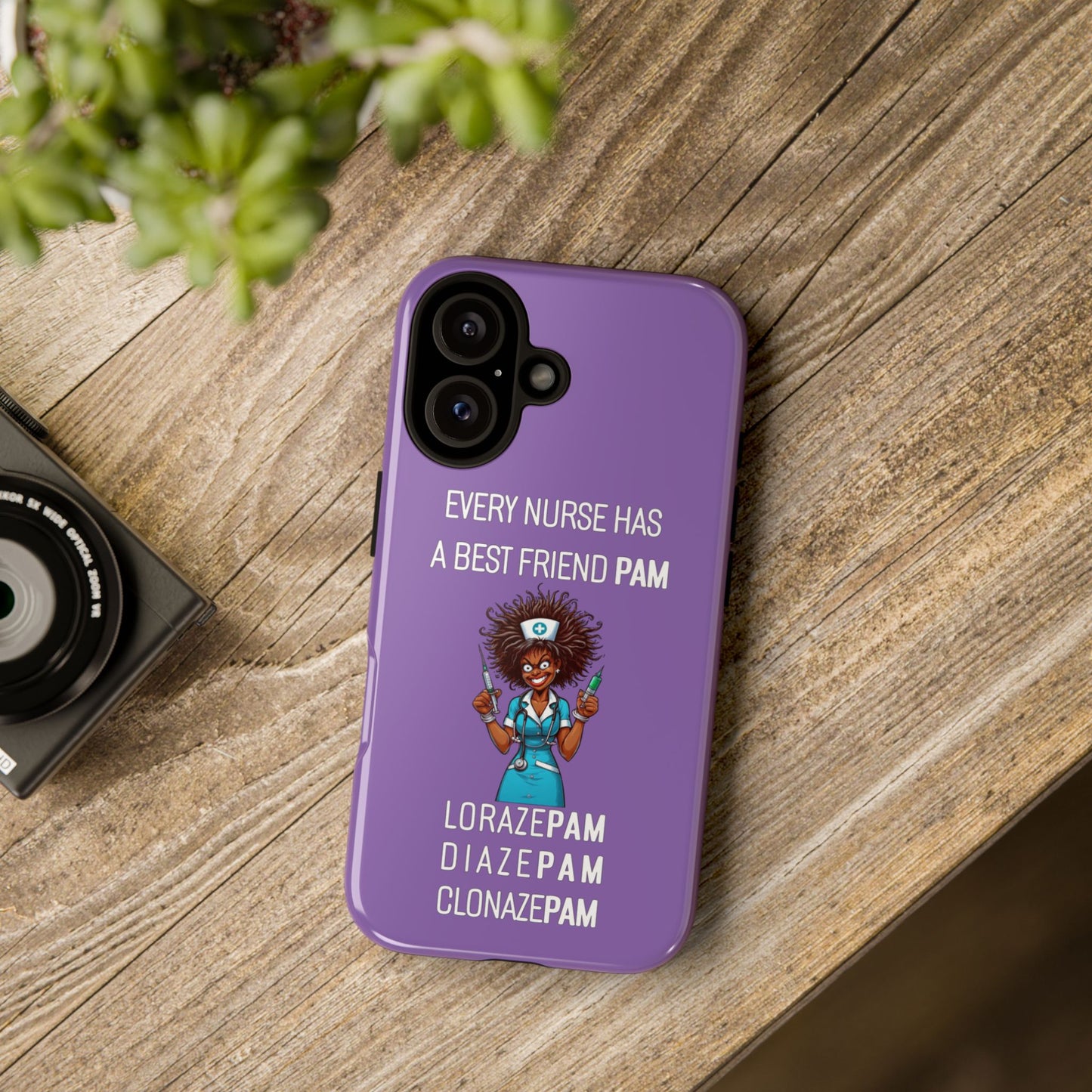 Nurse iPhone Tough Case - Every Nurse Has a Friend Named PAM Design (3) - Light Purple