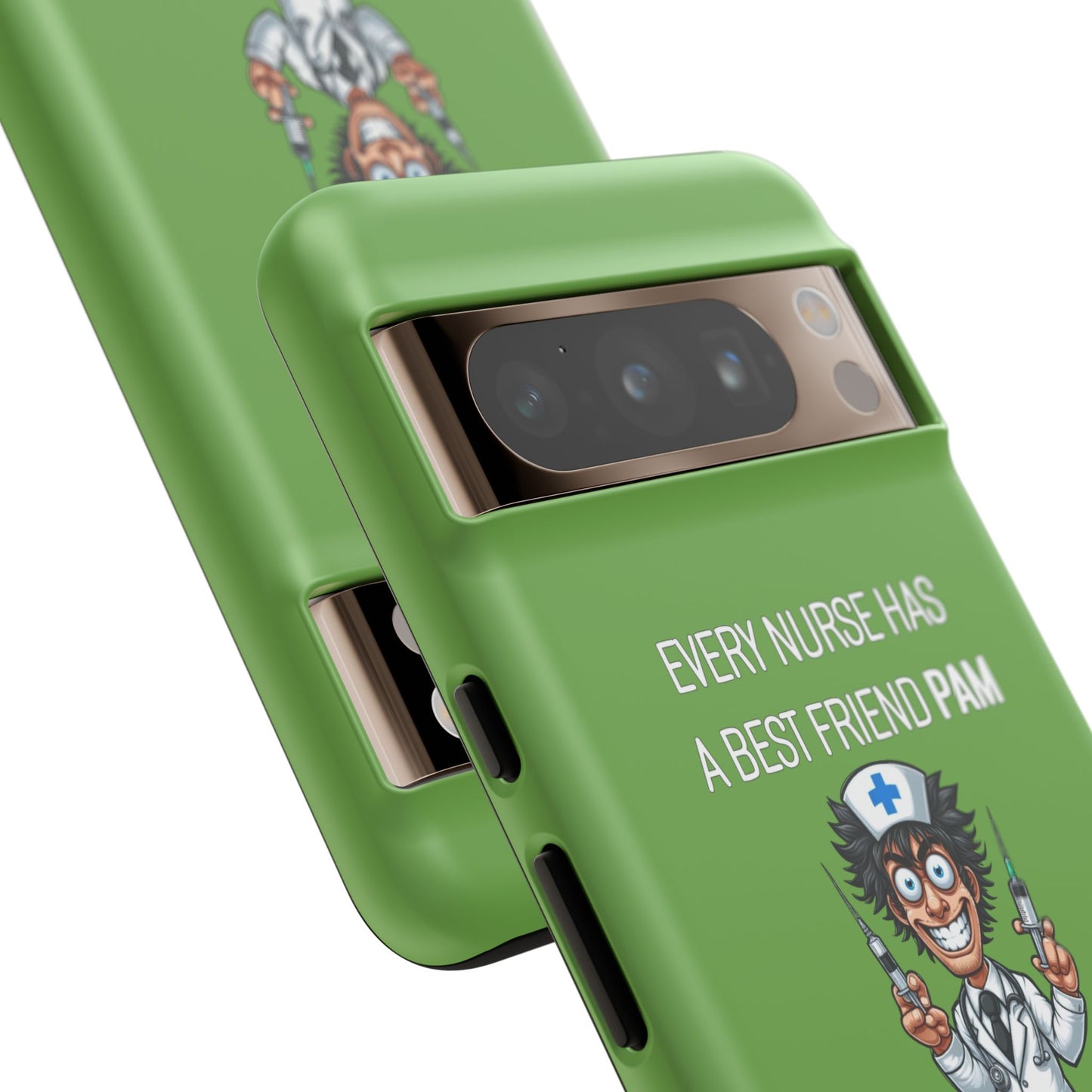 Nurse Google Pixel Tough Case - Every Nurse Has a Friend Named PAM Design (5) - Green