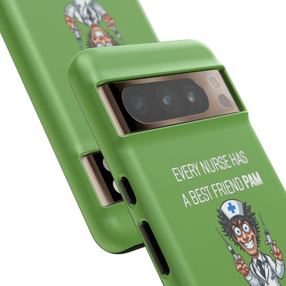 Nurse Google Pixel Tough Case - Every Nurse Has a Friend Named PAM Design (5) - Green