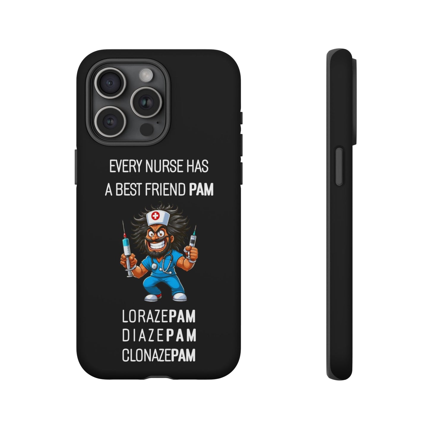 Nurse iPhone Tough Case - Every Nurse Has a Friend Named PAM Design (6) - Black