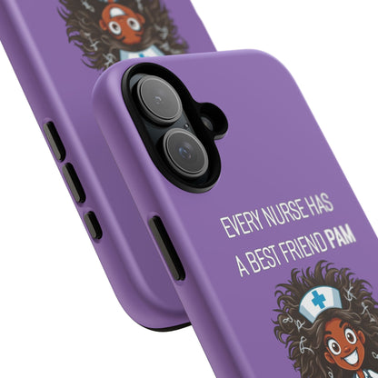 Nurse iPhone Tough Case - Every Nurse Has a Friend Named PAM Design (2) - Light Purple