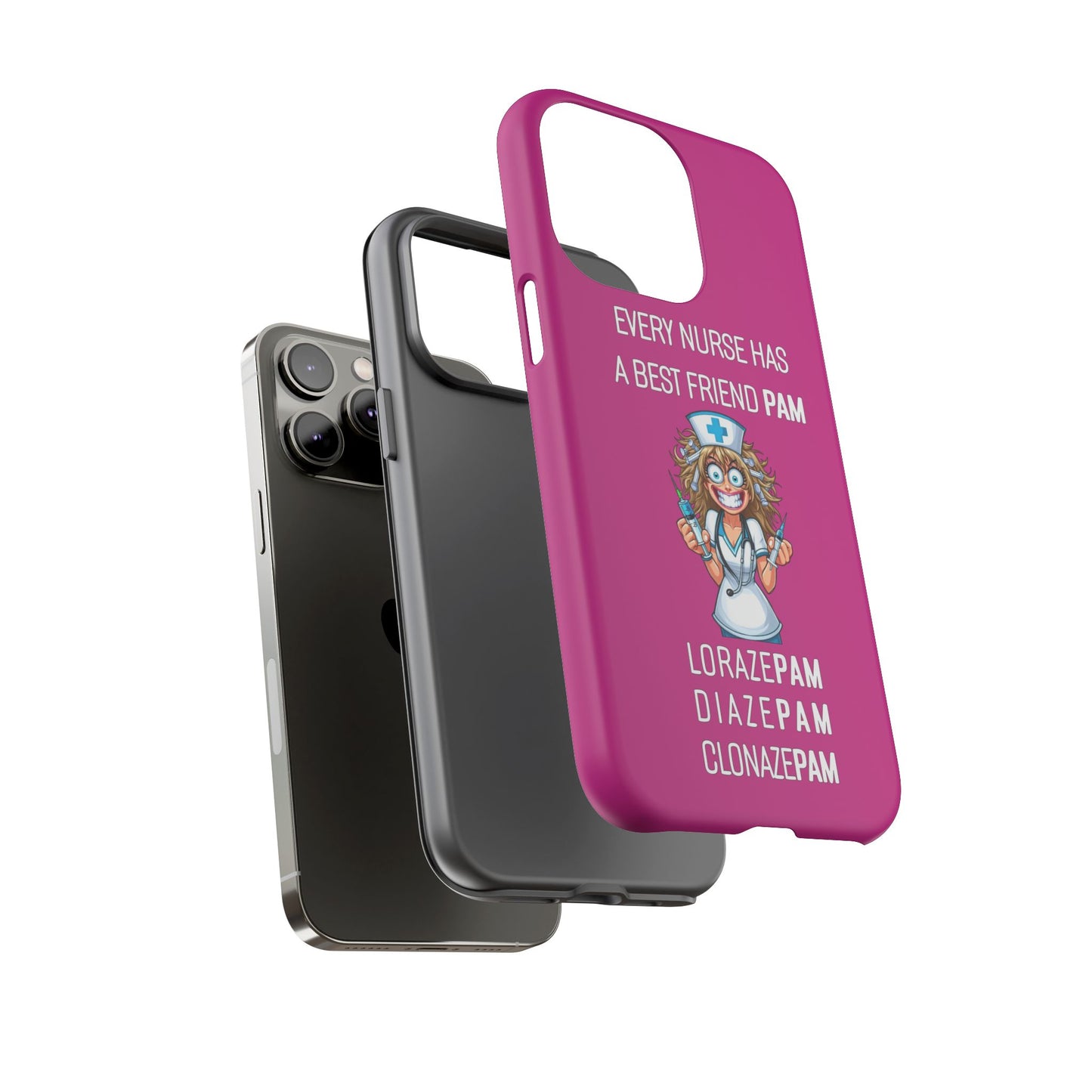 Nurse iPhone Tough Case - Every Nurse Has a Friend Named PAM Design (4) - Pink