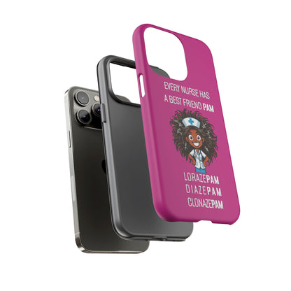 Nurse iPhone Tough Case - Every Nurse Has a Friend Named PAM Design (2) - Pink