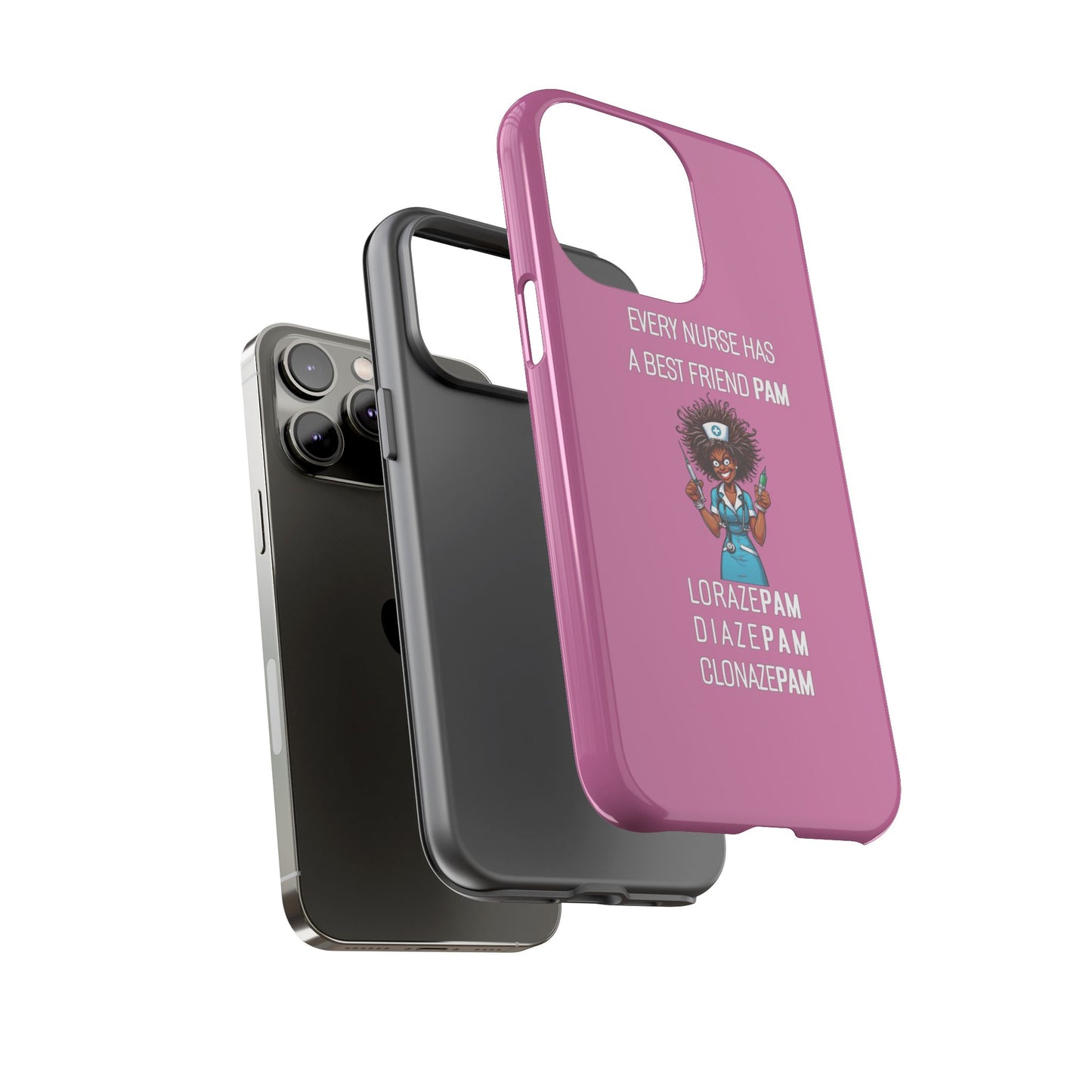 Nurse iPhone Tough Case - Every Nurse Has a Friend Named PAM Design (3) - Light Pink