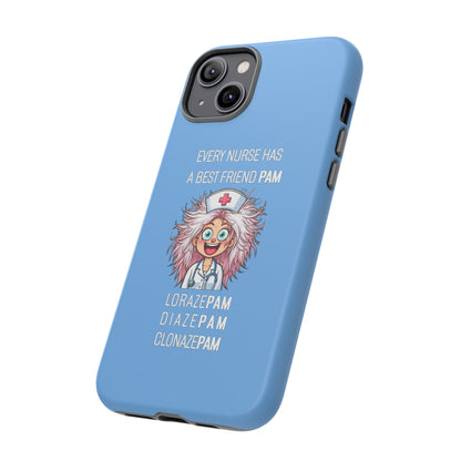 Nurse iPhone Tough Case - Every Nurse Has a Friend Named PAM Design (1) - Light Blue