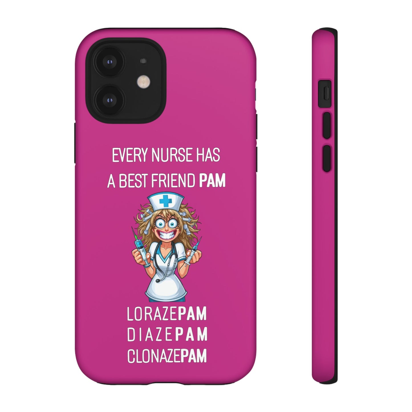 Nurse iPhone Tough Case - Every Nurse Has a Friend Named PAM Design (4) - Pink