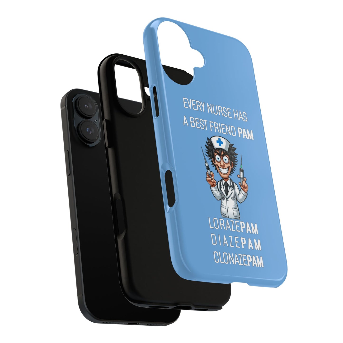 Nurse iPhone Tough Case - Every Nurse Has a Friend Named PAM Design (5) - Light Blue