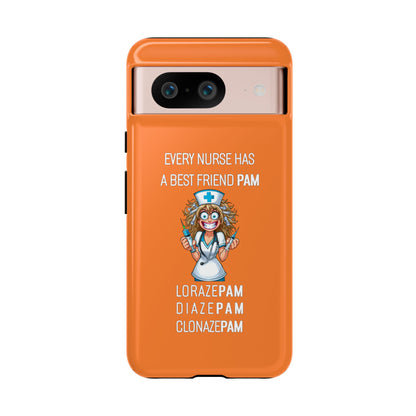 Nurse Google Pixel Tough Case - Every Nurse Has a Friend Named PAM Design (4) - Orange