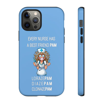 Nurse iPhone Tough Case - Every Nurse Has a Friend Named PAM Design (4) - Light Blue