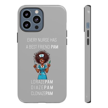 Nurse iPhone Tough Case - Every Nurse Has a Friend Named PAM Design (3) - Light Grey