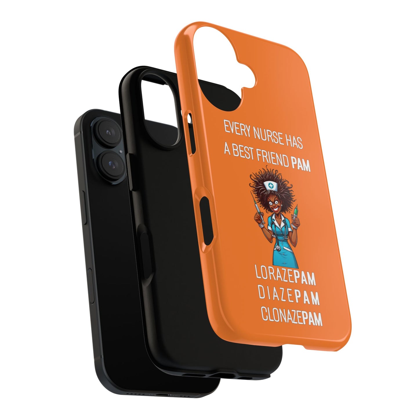 Nurse iPhone Tough Case - Every Nurse Has a Friend Named PAM Design (3) - Orange