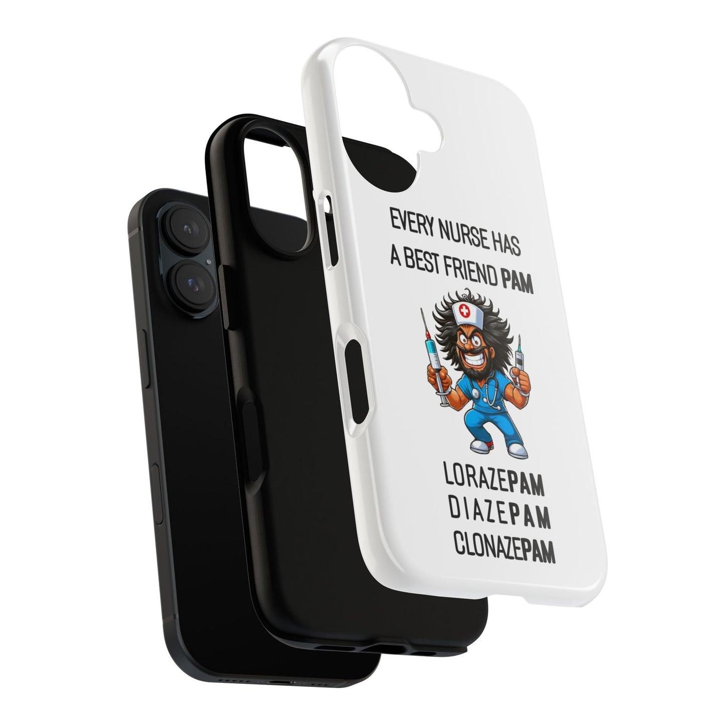 Nurse iPhone Tough Case - Every Nurse Has a Friend Named PAM Design (6) - White