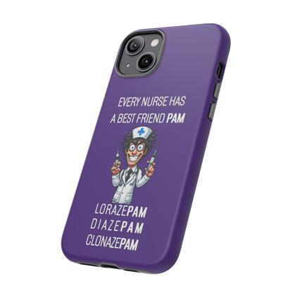 Nurse iPhone Tough Case - Every Nurse Has a Friend Named PAM Design (5) - Dark Purple