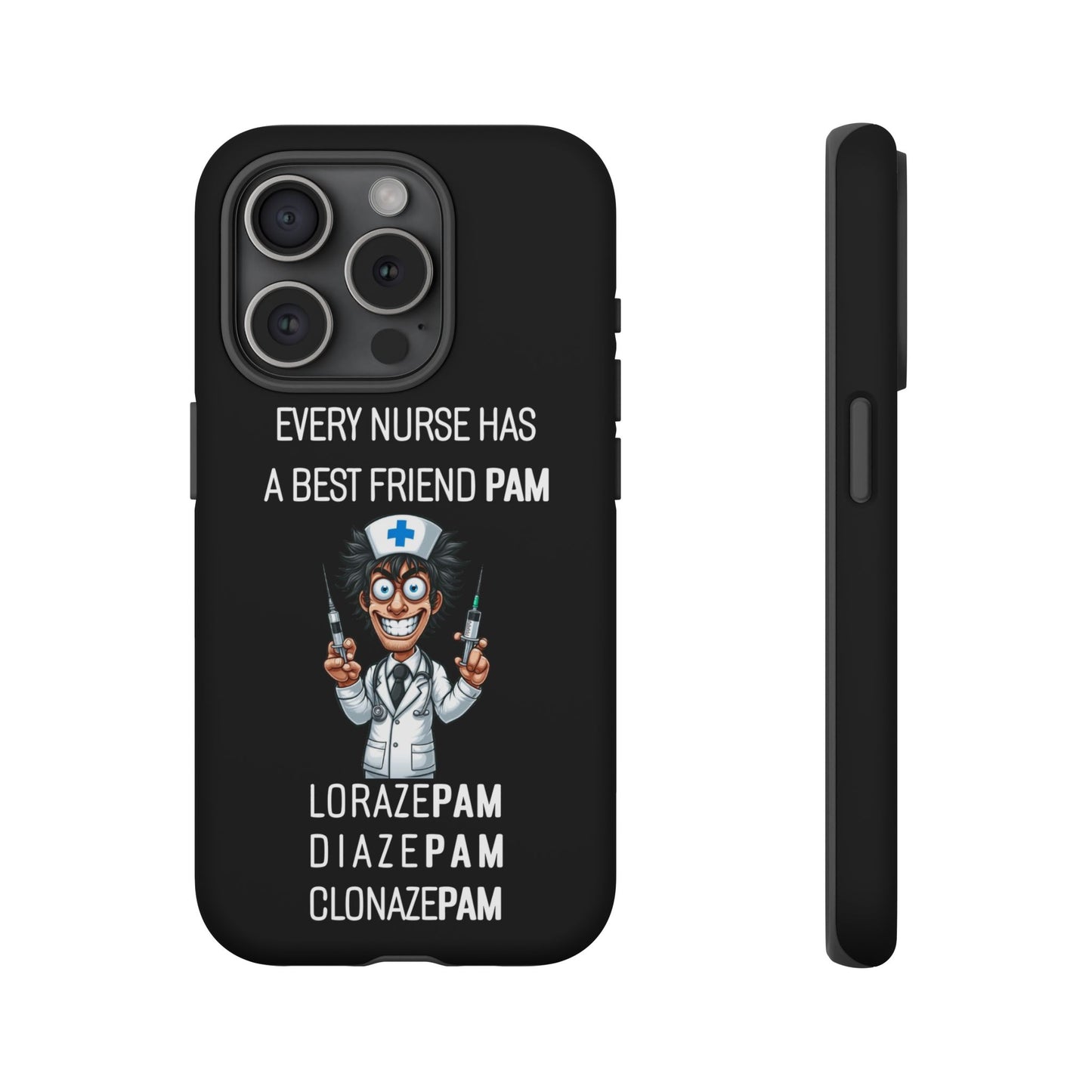 Nurse iPhone Tough Case - Every Nurse Has a Friend Named PAM Design (5) - Black