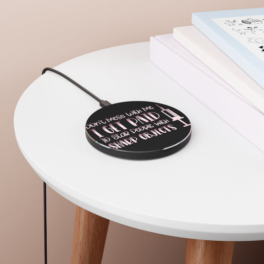 Don't Mess With Me Wireless Charger | Fast Charging Pad for Healthcare Professionals
