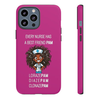 Nurse iPhone Tough Case - Every Nurse Has a Friend Named PAM Design (2) - Pink