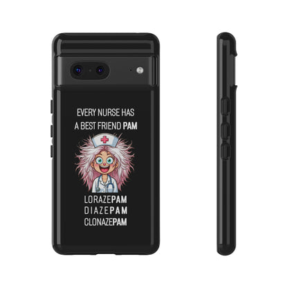 Nurse Google Pixel Tough Case - Every Nurse Has a Friend Named PAM Design (1) - Black