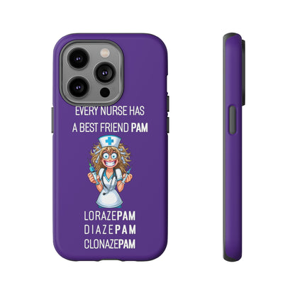 Nurse iPhone Tough Case - Every Nurse Has a Friend Named PAM Design (4) - Dark Purple