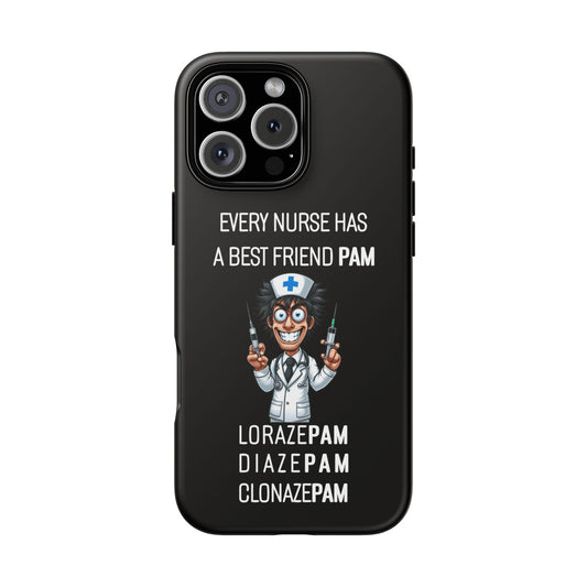 Nurse iPhone Tough Case - Every Nurse Has a Friend Named PAM Design (5) - Black