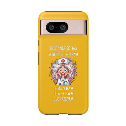 Nurse Google Pixel Tough Case - Every Nurse Has a Friend Named PAM Design (1) - Yellow