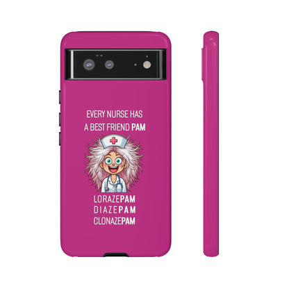 Nurse Google Pixel Tough Case - Every Nurse Has a Friend Named PAM Design (1) - Pink