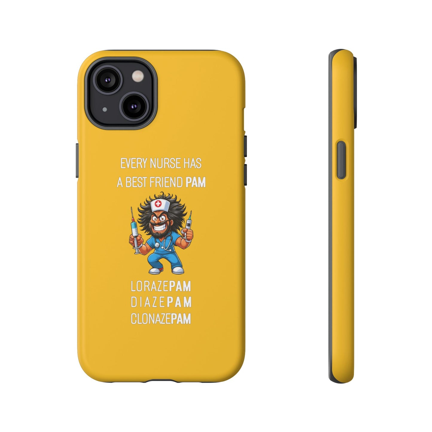 Nurse iPhone Tough Case - Every Nurse Has a Friend Named PAM Design (6) - Yellow