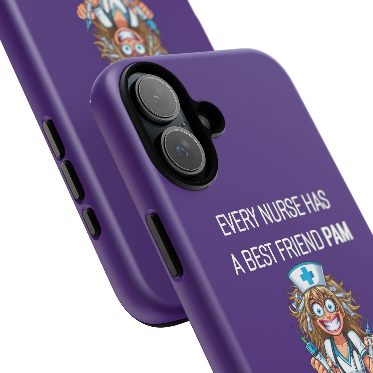 Nurse iPhone Tough Case - Every Nurse Has a Friend Named PAM Design (4) - Dark Purple