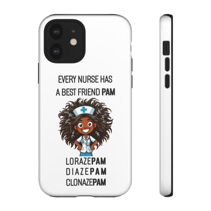 Nurse iPhone Tough Case - Every Nurse Has a Friend Named PAM Design (2) - White