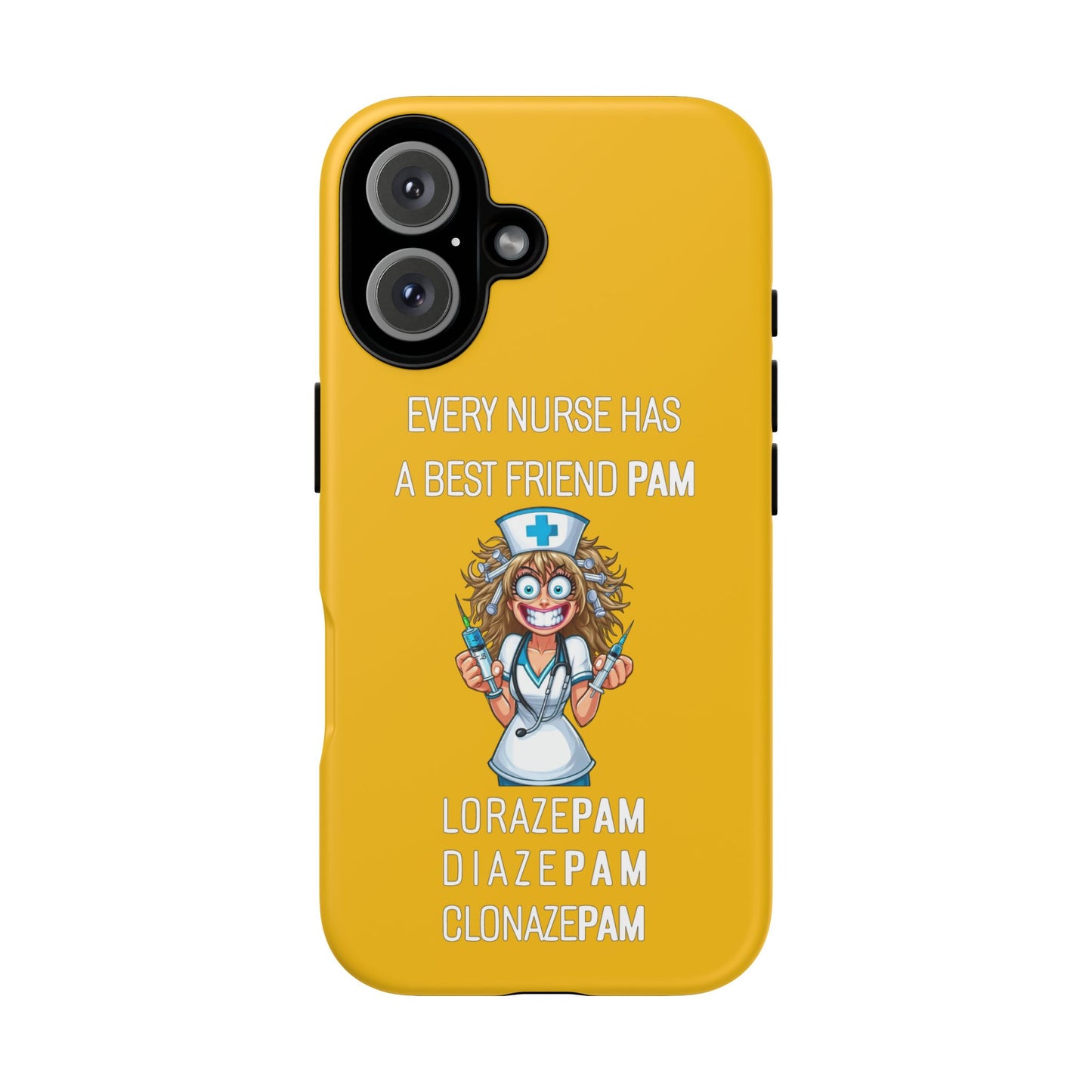 Nurse iPhone Tough Case - Every Nurse Has a Friend Named PAM Design (4) - Yellow