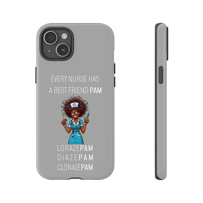 Nurse iPhone Tough Case - Every Nurse Has a Friend Named PAM Design (3) - Light Grey