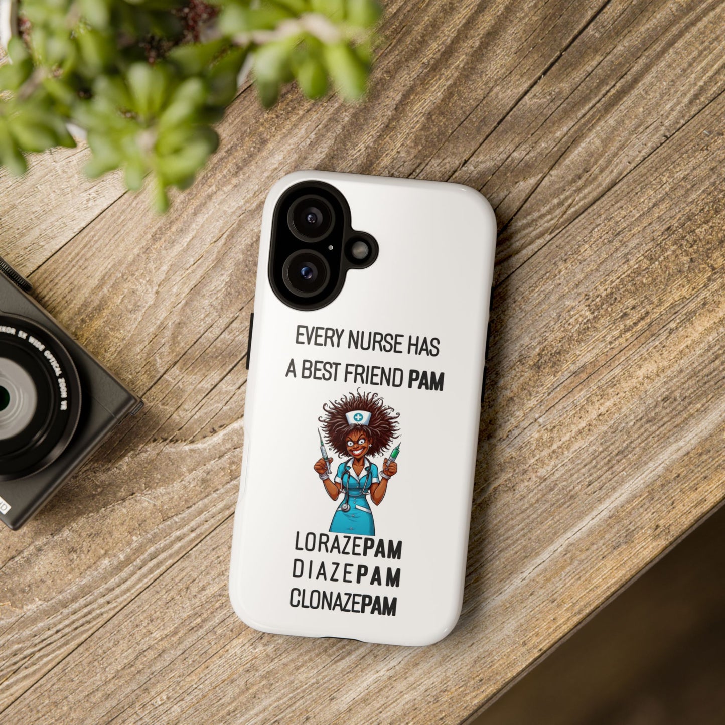 Nurse iPhone Tough Case - Every Nurse Has a Friend Named PAM Design (3) - White