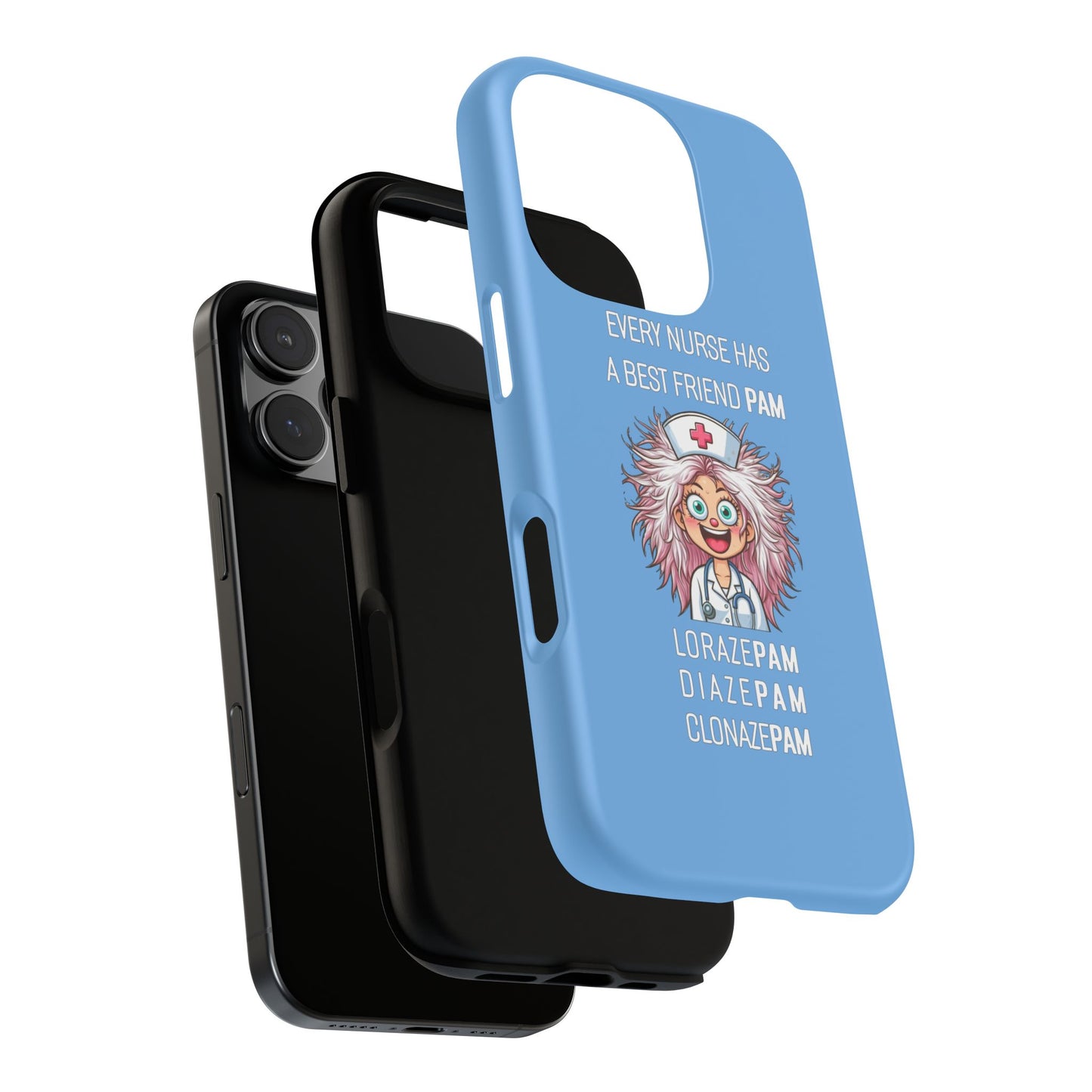 Nurse iPhone Tough Case - Every Nurse Has a Friend Named PAM Design (1) - Light Blue