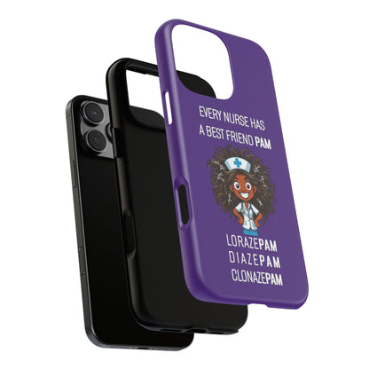 Nurse iPhone Tough Case - Every Nurse Has a Friend Named PAM Design (2) - Dark Purple