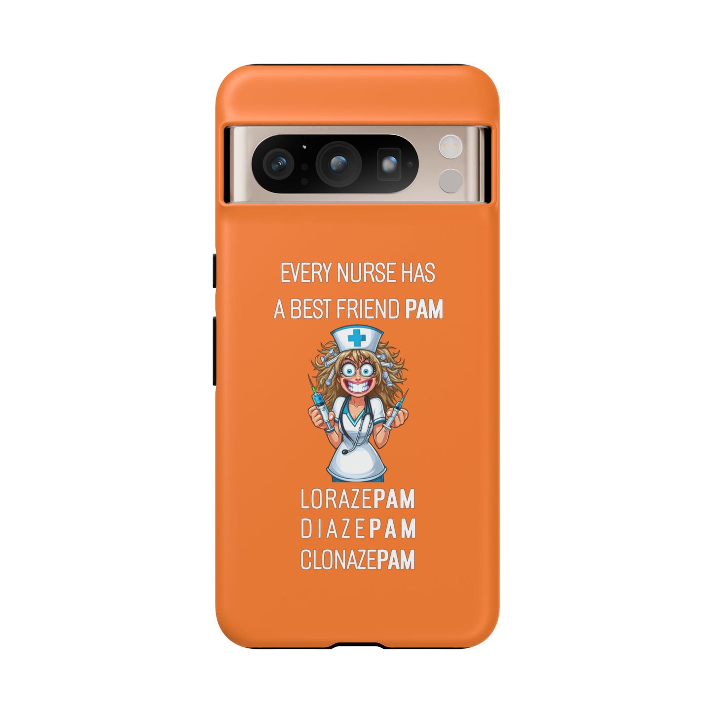 Nurse Google Pixel Tough Case - Every Nurse Has a Friend Named PAM Design (4) - Orange