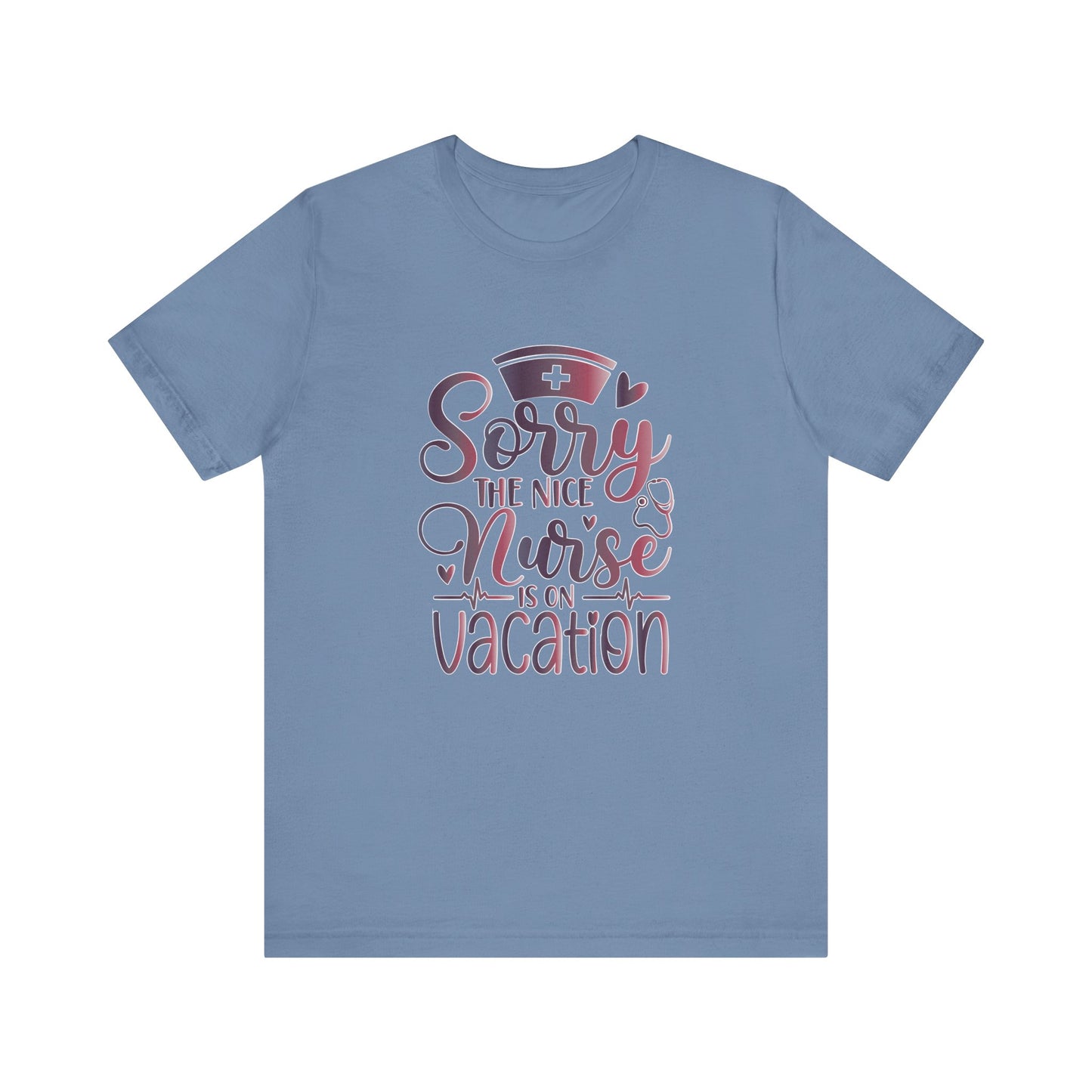 Sorry The Nice Nurse Is On Vacation gradient 2
