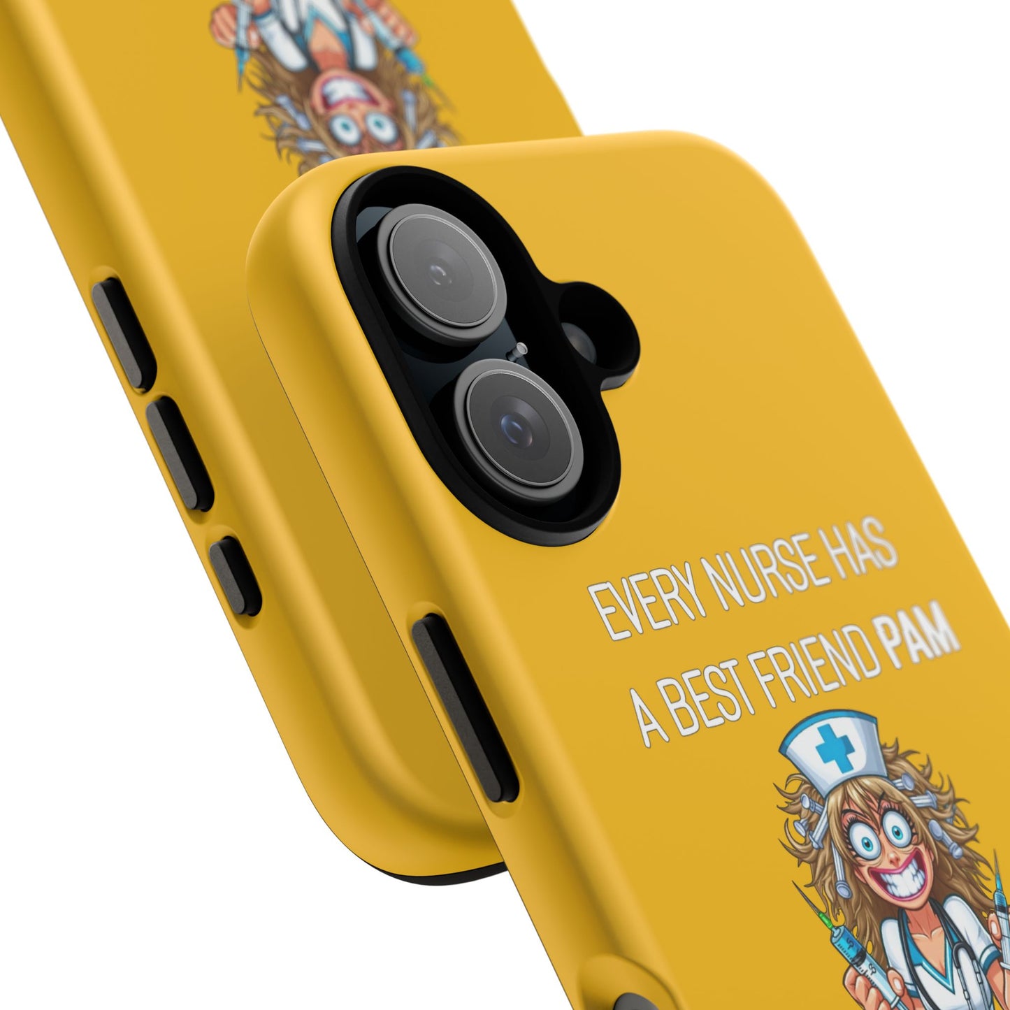 Nurse iPhone Tough Case - Every Nurse Has a Friend Named PAM Design (4) - Yellow