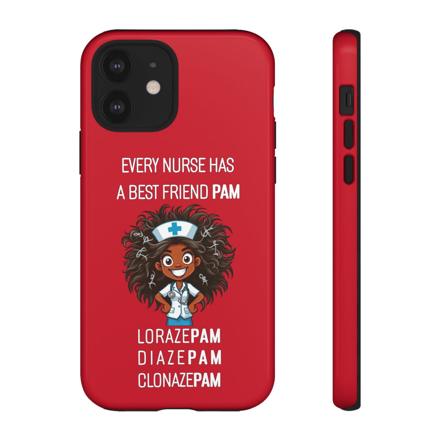 Nurse iPhone Tough Case - Every Nurse Has a Friend Named PAM Design (2) - Dark Red