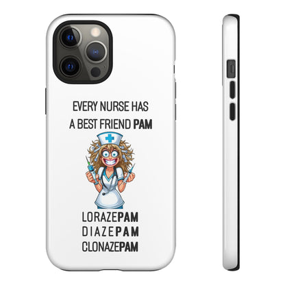 Nurse iPhone Tough Case - Every Nurse Has a Friend Named PAM Design (4) - White