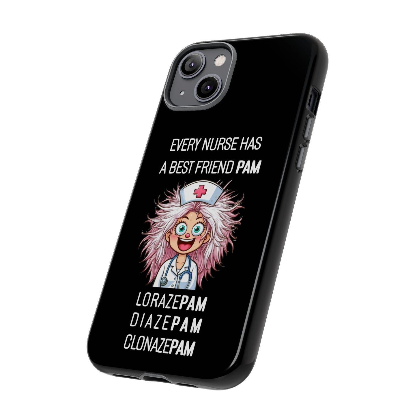 Nurse iPhone Tough Case - Every Nurse Has a Friend Named PAM Design (1) - Black